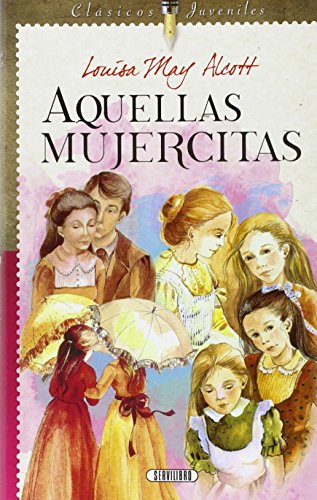 Aquellas mujercitas Aquellas mujercitas von Servilibro Ediciones S.A.