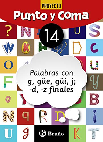 Punto y Coma Lengua 14 Palabras con g, güe, güi, j; -d, -z finales (Castellano - Material Complementario - Cuadernos de Lengua Primaria) von Editorial Bruño