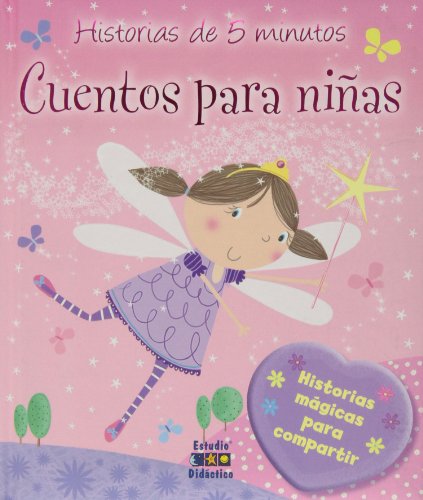 Cuentos para niñas (Historias de 5 minutos, Band 3) von Estudio Didáctico