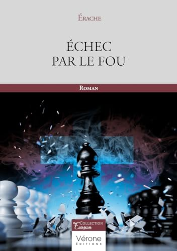 Échec par le fou: Roman von Verone éditions