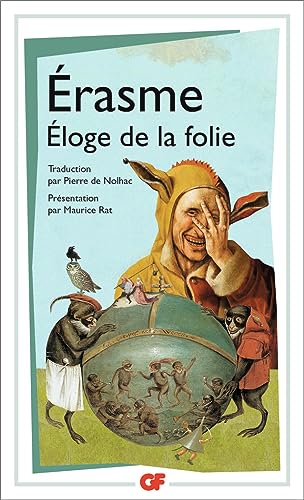 Éloge de la folie: Suivi de la Lettre d'Erasme à Dorpius von FLAMMARION