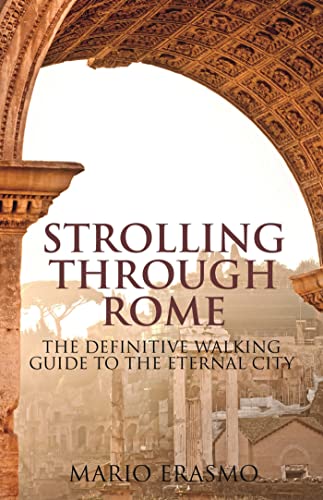 Strolling Through Rome: The Definitive Walking Guide to the Eternal City von Tauris Parke