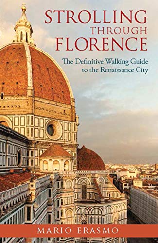 Strolling through Florence: The Definitive Walking Guide to the Renaissance City von Bloomsbury