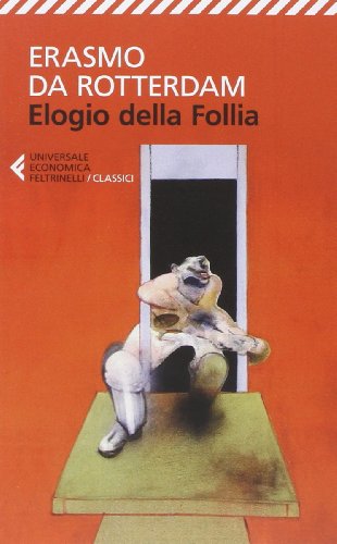 Elogio della follia (Universale economica. I classici, Band 113)