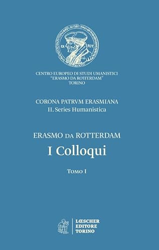 I colloqui. Corona Patrum Erasmiana II. Series Humanistica von Loescher