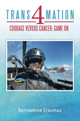 Trans4mation: Courage Versus Cancer: Game On von Archway Publishing