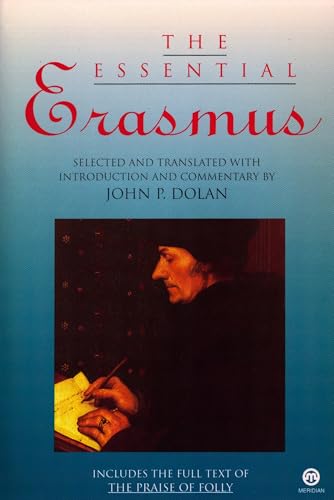 The Essential Erasmus: Includes the Full Text of The Praise of Folly (Essentials) von Plume