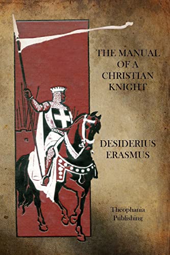 The Manual of a Christian Knight The Manual of a Christian Knight