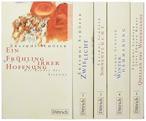 Die Kinder des Sisyfos. In 5 Bänden inkl Begleitband: Ein Frühling irrer Hoffnung, Sonnenflucht, Winterdämmerung, Zwielicht von Dittrich Verlag