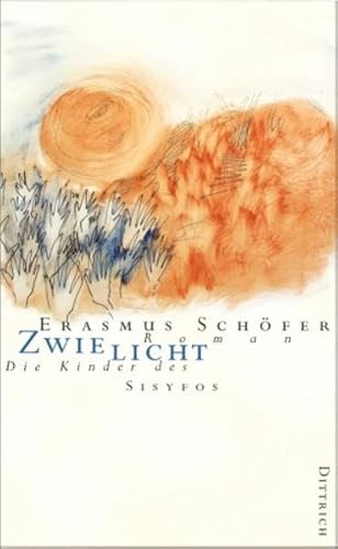 Zwielicht: Die Kinder des Sysifos. Zeitroman (Die Kinder des Sisyfos. Roman-Tetralogie)