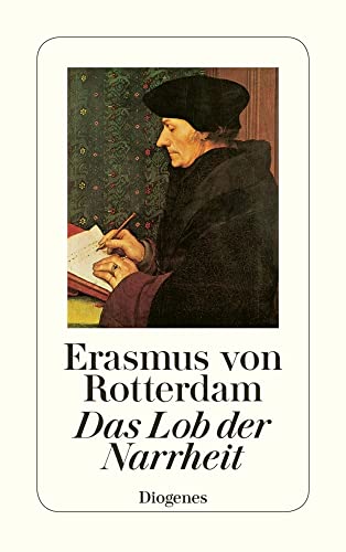 Das Lob der Narrheit: Nachw. v. Stefan Zweig (detebe)