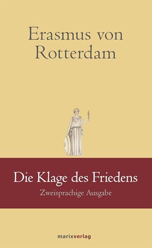 Die Klage des Friedens: Zweisprachige Ausgabe (marixklassiker)