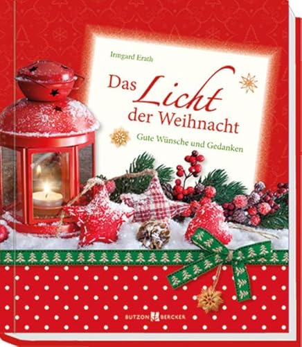 Das Licht der Weihnacht: Gute Wünsche und Gedanken