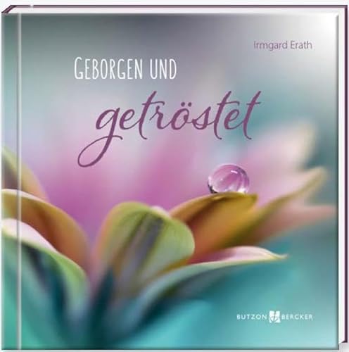 Geborgen und getröstet Geborgen und getröstet