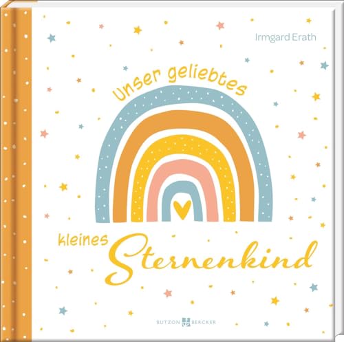 Unser geliebtes kleines Sternenkind: Trostbuch von Butzon & Bercker