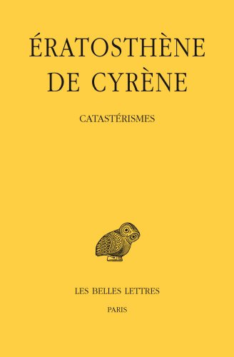 Eratosthene de Cyrene, Catasterismes (Collection Des Universites De France, Band 497) von Les Belles Lettres