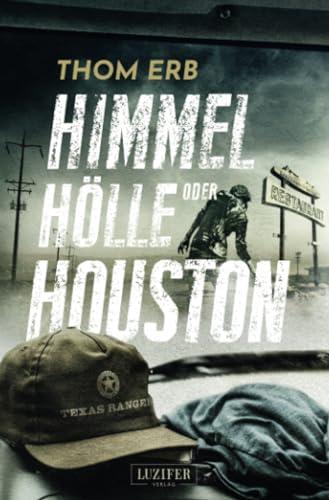 HIMMEL, HÖLLE ODER HOUSTON: Zombie-Thriller von Luzifer-Verlag