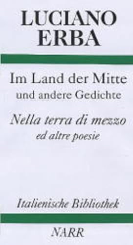 Im Land der Mitte und andere Gedichte: Italienisch-Deutsch (Italienische Bibliothek) von Narr Francke Attempto