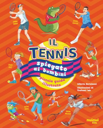 Il tennis spiegato ai bambini von Nuinui