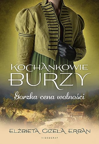 Kochankowie Burzy (7) (Kochankowie Burzy Tom 7 Gorzka cena wolności, Band 7)