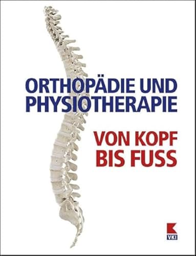 Orthopädie und Physiotherapie: Von Kopf bis Fuß