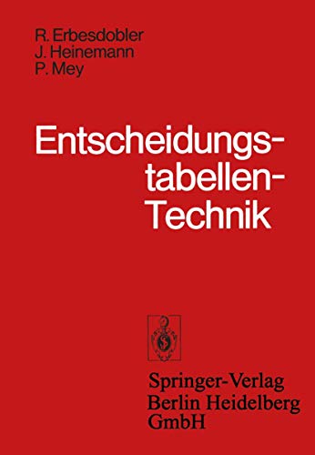 Entscheidungstabellen-Technik: Grundlagen Und Anwendung Von Entscheidungstabellen (German Edition) von Springer