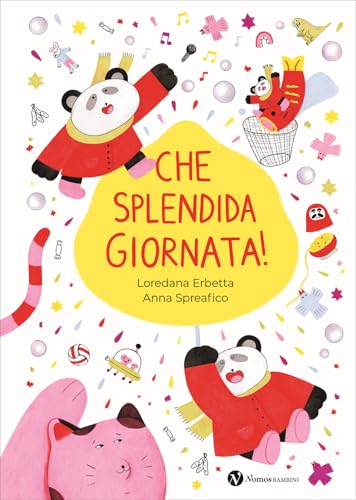 Che splendida giornata! Ediz. illustrata (Nomos bambini) von Nomos Edizioni