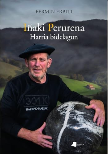 Iñaki Perurena: Harria bidelagun (Saio eta Testigantza, Band 268) von Pamiela argitaletxea