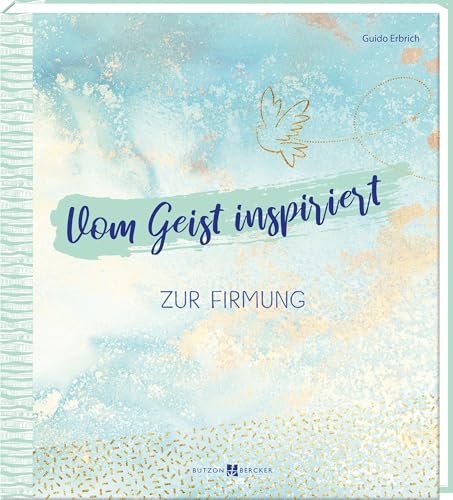 Vom Geist inspiriert: Zur Firmung