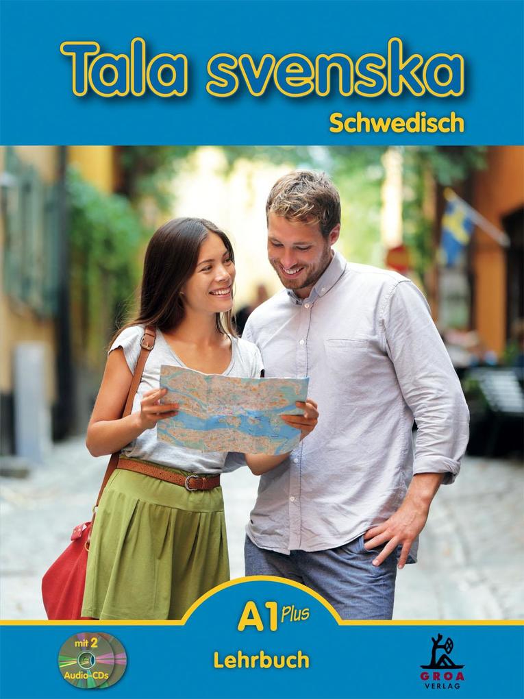 Tala svenska Schwedisch A1 Plus. Lehrbuch von Groa Verlag
