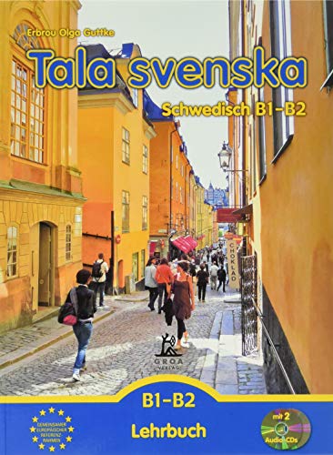 Tala svenska - Schwedisch B1-B2: Lehrbuch von Groa Verlag