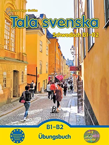 Tala svenska - Schwedisch B1-B2: Übungsbuch von Groa Verlag