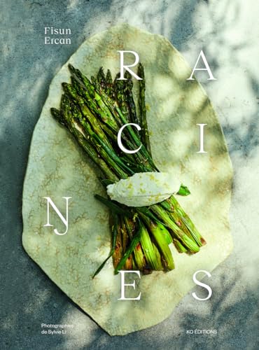 Racines - 92 recettes de cuisine d'inspiration turque von KO EDITIONS