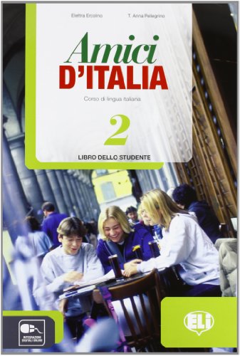Amici d'Italia 2 : libro dello studente: Corso di Lingua Italiana