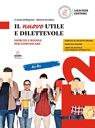 Il nuovo Utile e il dilettevole: Volume + digitale A1-B1