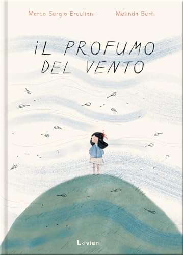 Il profumo del vento Il profumo del vento von Lavieri