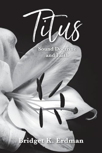 Titus Sound Doctrine and Faith von Covenant Books