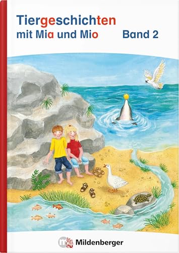 Tiergeschichten mit Mia und Mio Neubearbeitung – Band 2: passend zur neuen Silbenfibel (ISBN 978-3-619-14790-8) von Mildenberger Verlag GmbH