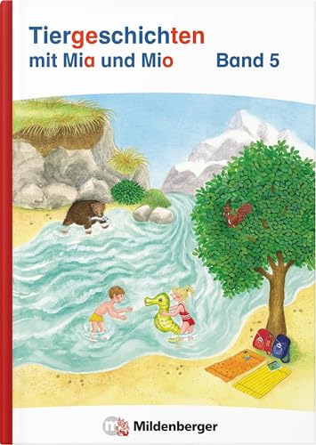 Tiergeschichten mit Mia und Mio Neubearbeitung – Band 5: passend zur neuen Silbenfibel (ISBN 978-3-619-14790-8) von Mildenberger Verlag GmbH