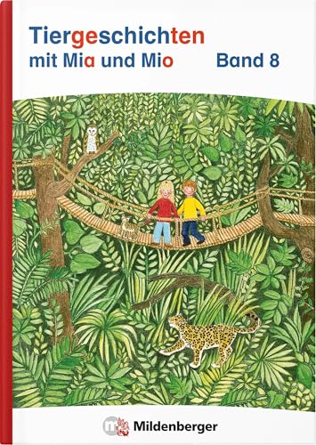 Tiergeschichten mit Mia und Mio Neubearbeitung – Band 8: passend zur neuen Silbenfibel (ISBN 978-3-619-14790-8) von Mildenberger Verlag GmbH