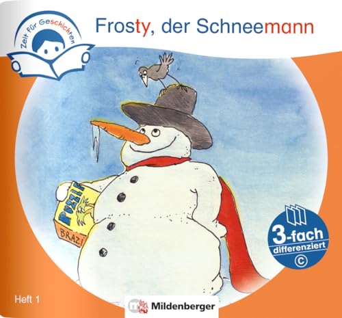 Zeit für Geschichten – 3-fach differenziert, Heft 1: Frosty, der Schneemann – C