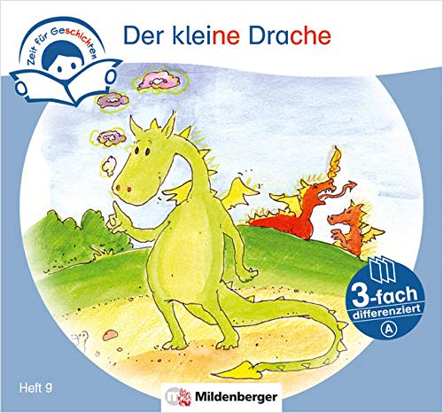Zeit für Geschichten – 3-fach differenziert, Heft 9: Der kleine Drache – A von Mildenberger Verlag GmbH