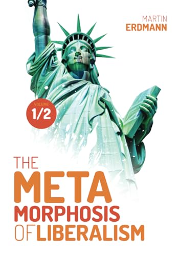 The Metamorphosis of Liberalism von Verax Vox Media