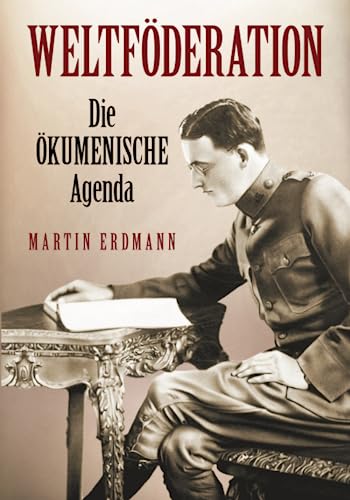 Weltföderation: Die ökumenische Agenda