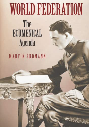 World Federation: The Ecumenical Agenda World Federation: The Ecumenical Agenda