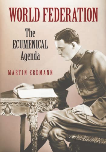 World Federation: The Ecumenical Agenda World Federation: The Ecumenical Agenda