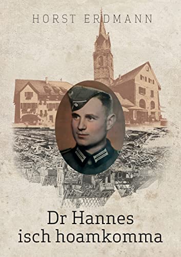 Dr Hannes isch hoamkomma: DE von BoD – Books on Demand