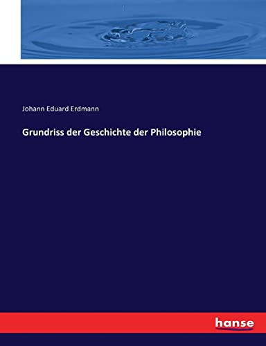 Grundriss der Geschichte der Philosophie von hansebooks