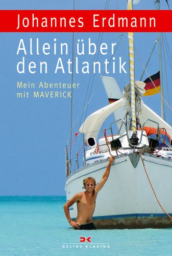 Allein über den Atlantik: Mein Abenteuer mit MAVERICK