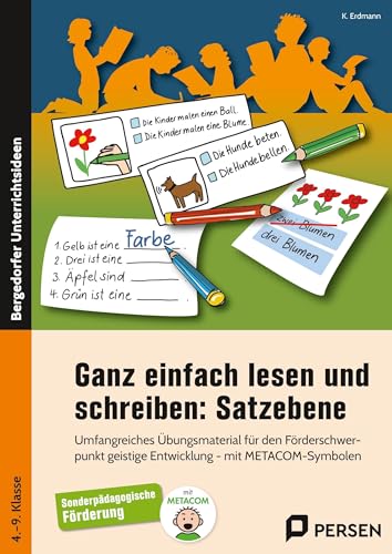 Ganz einfach lesen und schreiben: Satzebene: Umfangreiches Übungsmaterial für den Förderschwerp unkt geistige Entwicklung - mit METACOM-Symbolen (4. bis 9. Klasse) von Persen Verlag in der AAP Lehrerwelt GmbH